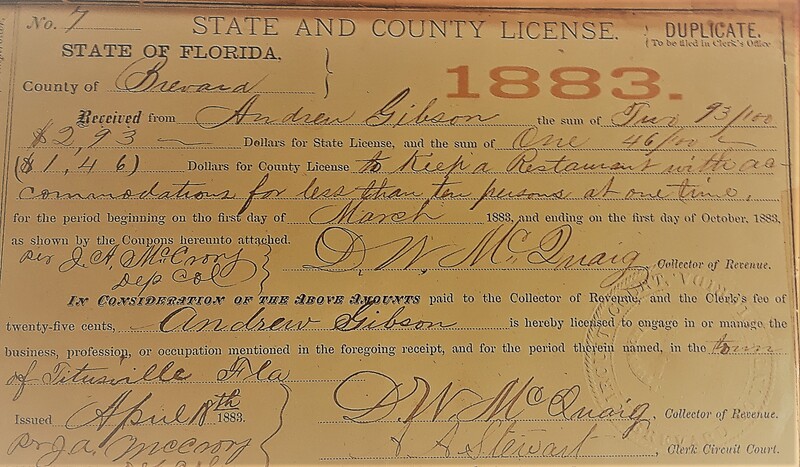 License issued to Andrew Gibson to operate a restaurant (1883). This restaurant was located across the street from the Titus House. It was famous for fresh oysters and seafood, and served meals to both blacks and whites.